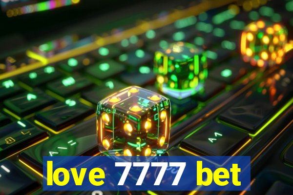 love 7777 bet